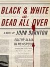 Black & White and Dead All Over